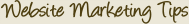 Website Marketing Tips